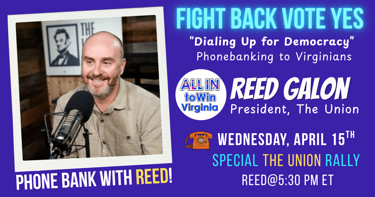 Fight Back VOTE YES Phonebank with Reed Galen